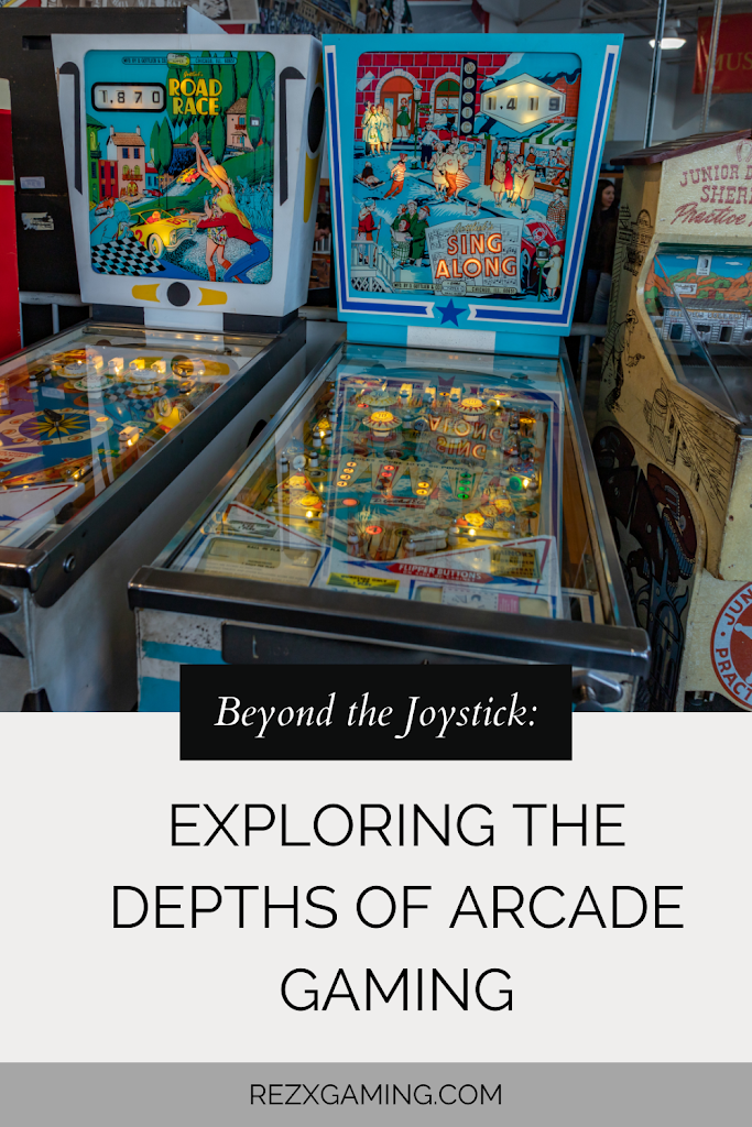 Beyond the Joystick: Exploring the Depths of Arcade Gaming