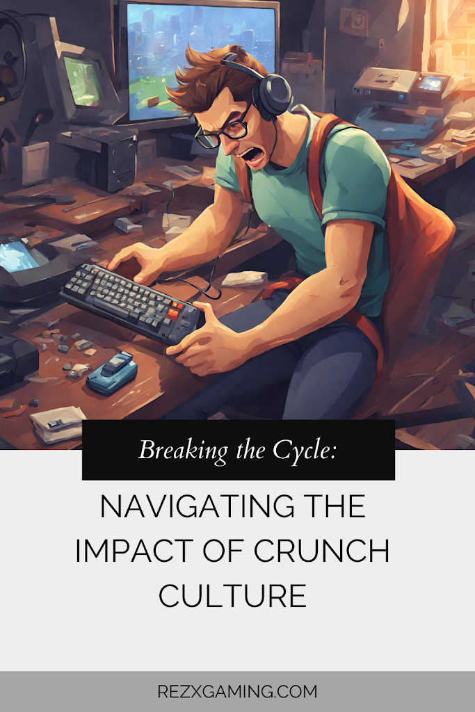 Breaking the Cycle: Navigating the Impact of Crunch Culture in Game Development