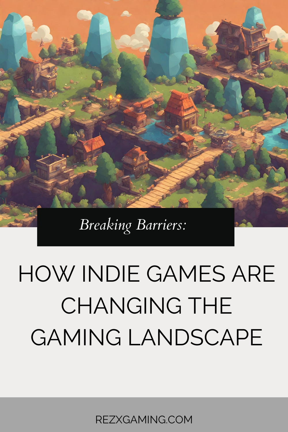 Breaking Barriers: How Indie Games Are Changing the Gaming Landscape