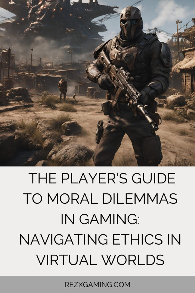 The Player's Guide to Moral Dilemmas in Gaming Navigating Ethics in Virtual Worlds